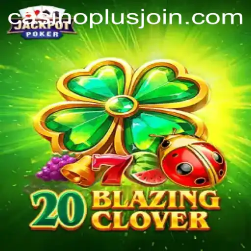 Exploring the Thrills of 20BlazingClover: The Ultimate CasinoPlus Adventure
