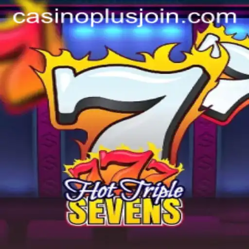 HotTripleSevens: The Exciting Rise of CasinoPlus's Latest Game