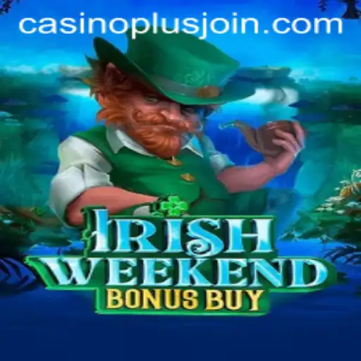 Discover IrishWeekendBonusBuy: The New Era of CasinoPlus Gaming