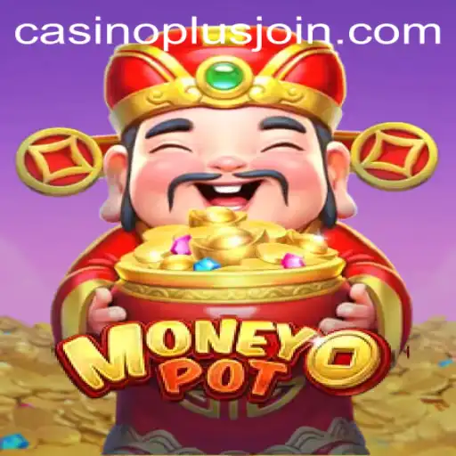 Exploring MoneyPot: The Ultimate CasinoPlus Experience