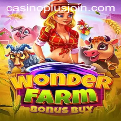 Exploring the World of WonderFarmBonusBuy and Its CasinoPlus Experience