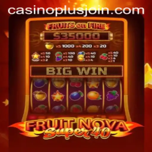 FruitNovaSuper40: A Fresh Take in Casino Gaming